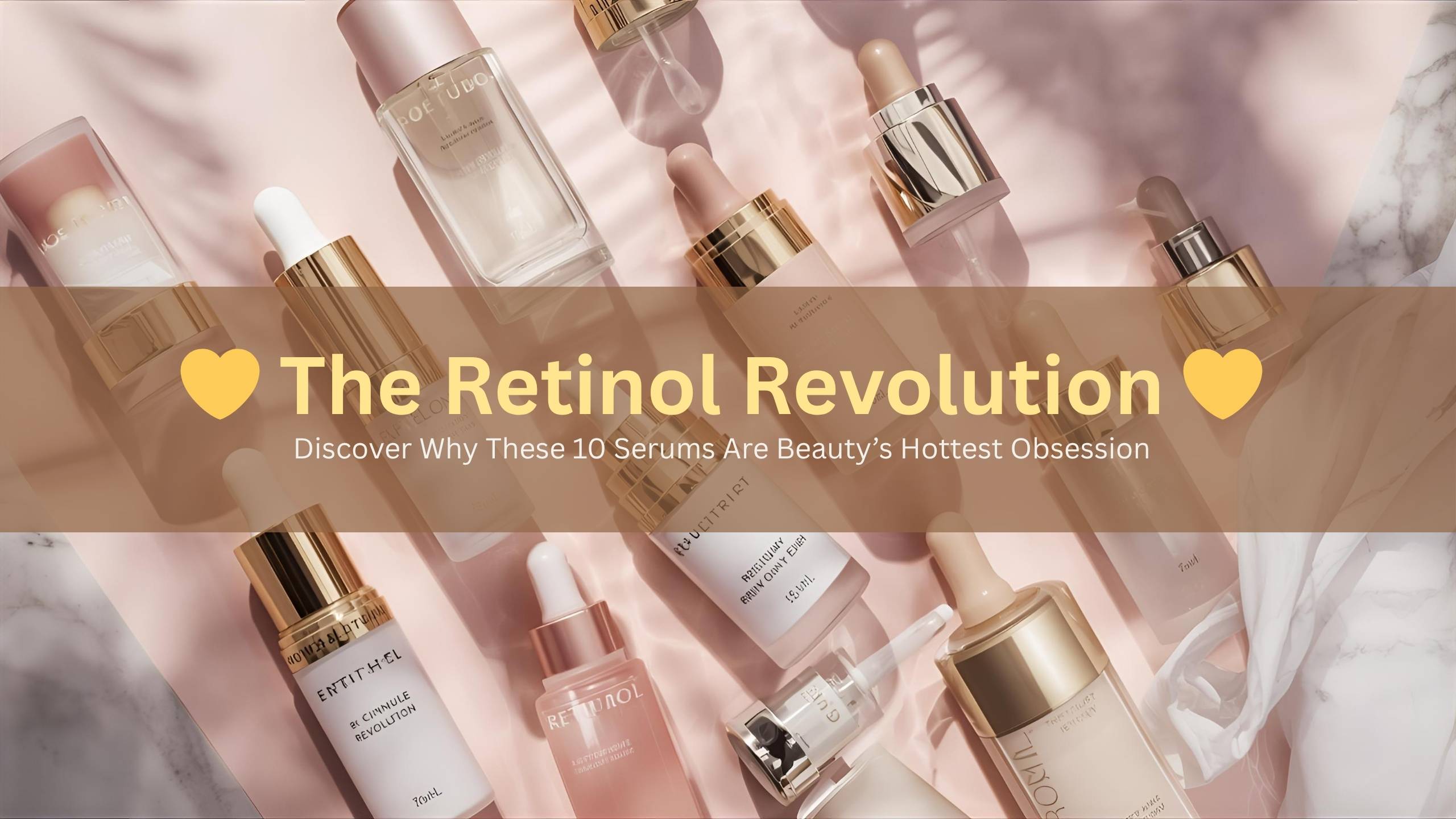 10 Retinol serums